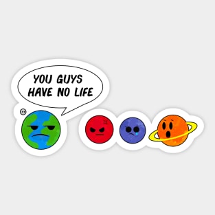 What do earth say to other planets? Sticker